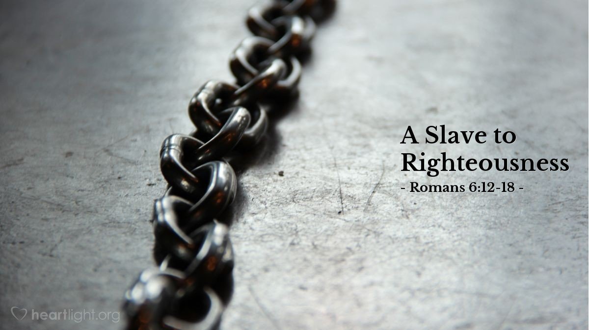 A Slave to Righteousness