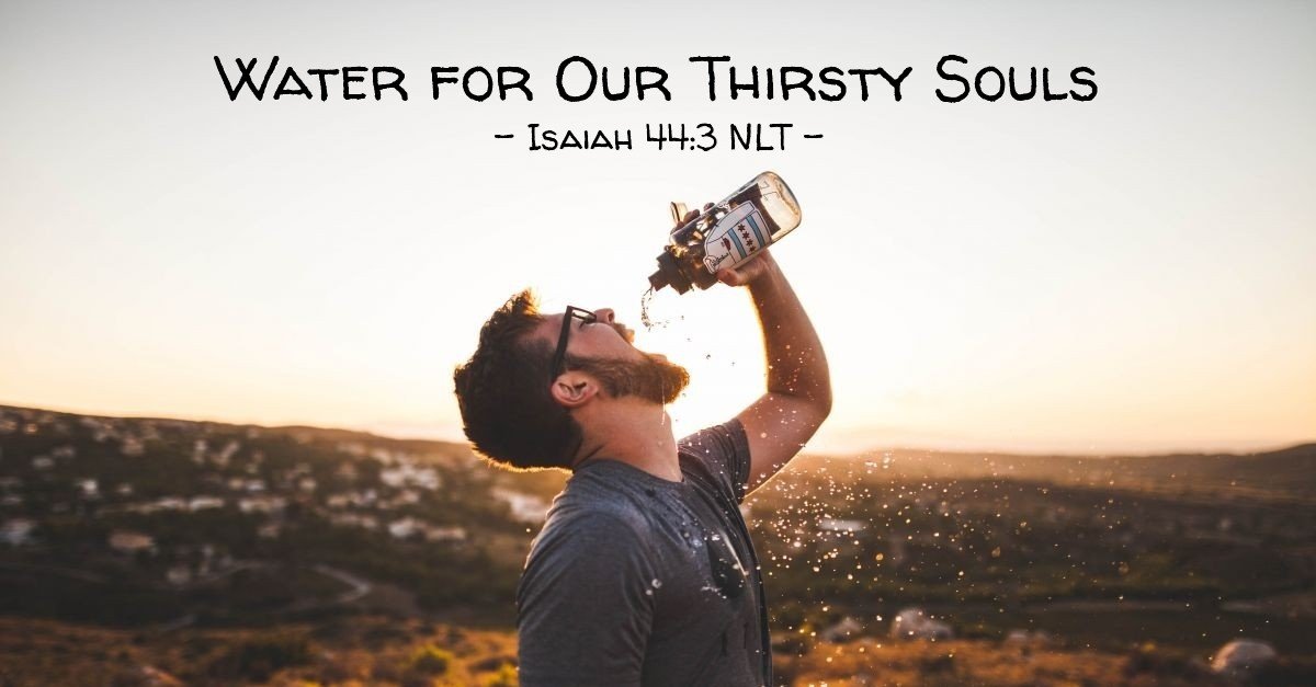 Water for Our Thirsty Souls