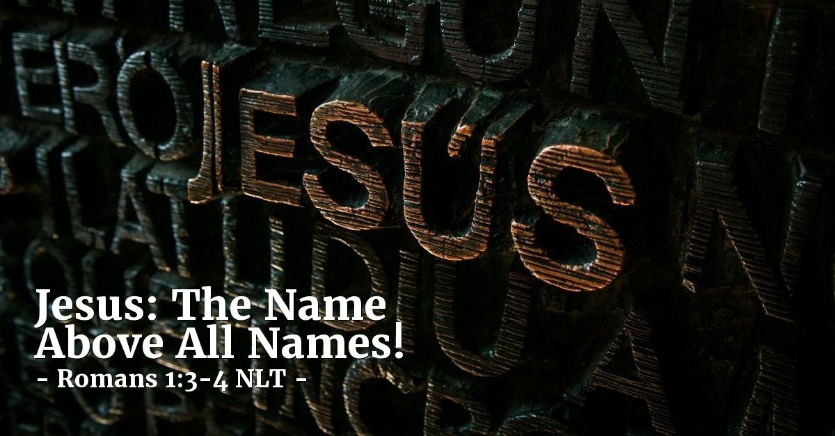 Jesus: The Name Above All Names!